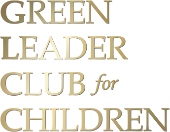GREEN LEADER CLUB for CHILDREN